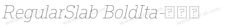 RegularSlab BoldIta字体转换 RegularSlab BoldIta字体转换